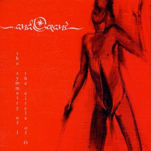 ...And Oceans - The Symmetry Of I - The Circle Of O